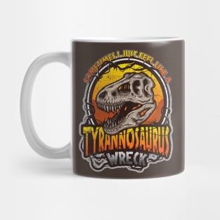 Tyrannosaurus Wreck Mug